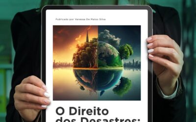O Direito dos Desastres: uma abordagem interdisciplinar para a governança climática e a proteção da sociedade