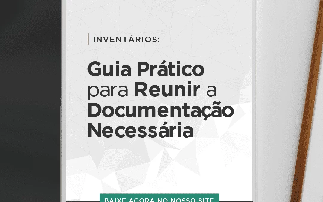 Prepare-se para o Processo de Inventário com Nosso Guia Prático