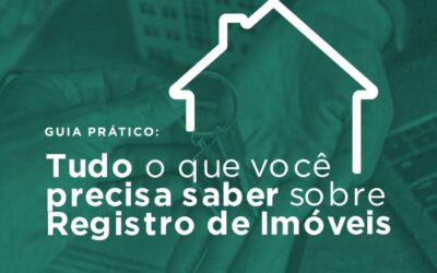 Guia Prático: Tudo o que você precisa saber sobre Registro de Imóveis