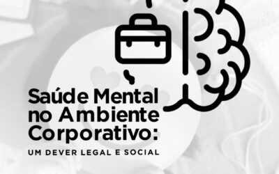 Saúde Mental no Trabalho: Um Dever Legal e Social