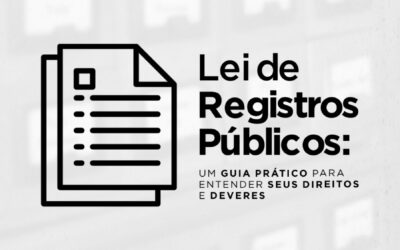 Lei de Registros Públicos: Um Guia Prático para Entender Seus Direitos e Deveres
